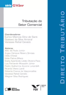  Tributaçao do Setor Comercial  -  Série GVLaw  -  Eurico Marcos Diniz de Santi 
