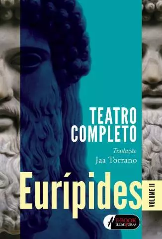 Eurípides  Volume 2: Teatro Completo  -  Eurípedes
