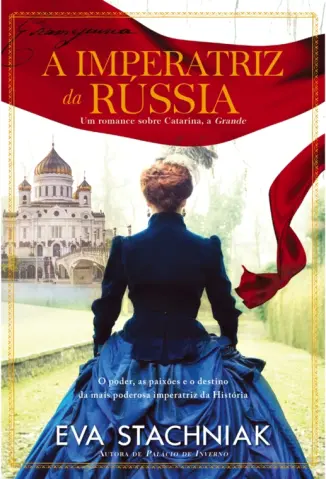 A Imperatriz da Russia - Eva Stachniak