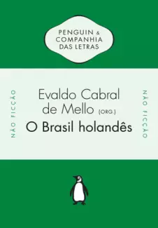 O Brasil Holandês  -  Evaldo Cabral de Mello