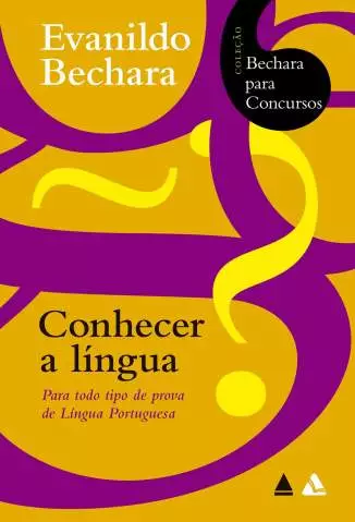 Conhecer a Língua: para Todo Tipo de Prova de Língua Portuguesa.  -  Evanildo Bechara