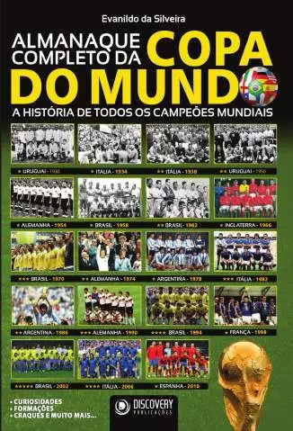Almanaque Completo da Copa do Mundo  -  Evanildo da Silveira