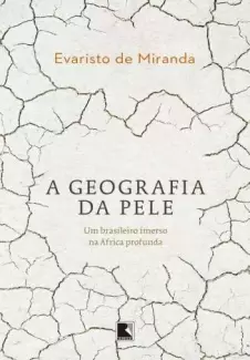 A Geografia da Pele  -  Evaristo de Miranda
