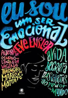 Eu sou um ser Emocional - Eve Ensler