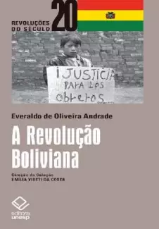 A Revolução Boliviana  -  Everaldo de Oliveira Andrade