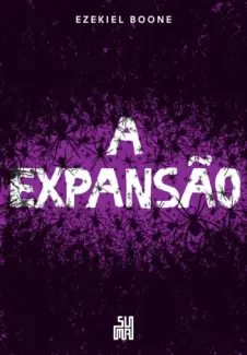 A Expansão - A Colonia Vol. 2 - Ezekiel Boone