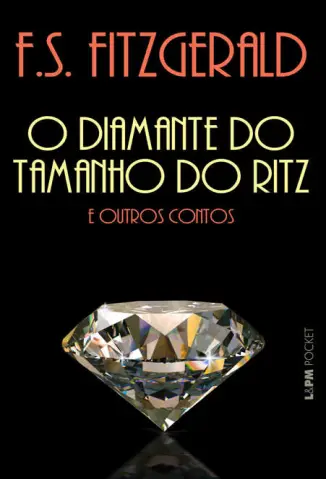 O diamante do tamanho do Ritz e outros contos - F. Scott Fitzgerald