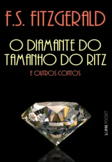 O diamante do tamanho do Ritz e outros contos - F. Scott Fitzgerald