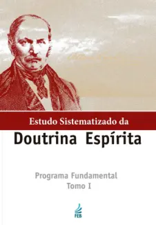 ESTUDO SISTEMATIZADO DA DOUTRINA ESPÍRITA - FEB Editora