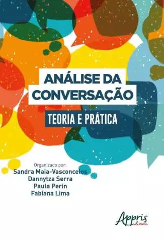 Análise da Conversação: Teoria e Prática  -  Fabiana Lima