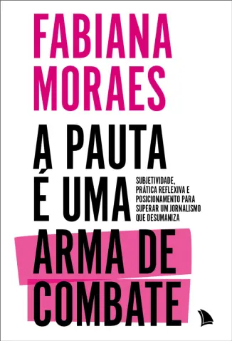 A Pauta é uma arma de Combate - Fabiana Moraes