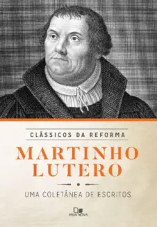 Martinho Lutero - Fabiano Silveira Medeiros
