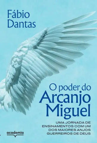 O Poder do Arcanjo Miguel - Fábio Dantas