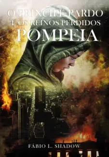 POMPEIA - O Príncipe Pardo e os Reinos Perdidos Vol. 2 - Fábio L. Shadow