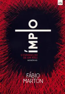 Ímpio: o evangelho de um ateu - Fabio Marton