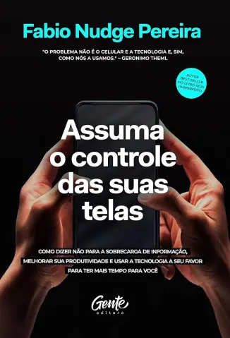 Assuma o Controle das suas Telas - Fabio Nudge Pereira