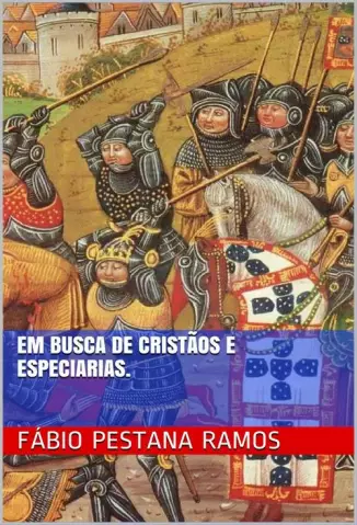Em Busca de Cristãos e Especiarias - Fábio Pestana Ramos