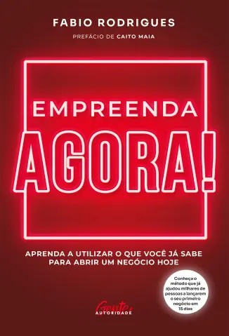 Empreenda agora! - Fabio Rodrigues