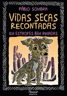 Vidas secas recontadas em estrofes bem rimadas - Fábio Sombra