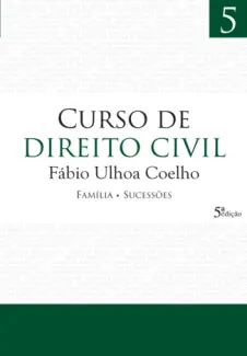 Curso de Direito Civil - Família - Sucessões - Fabio Ulhoa Coelho