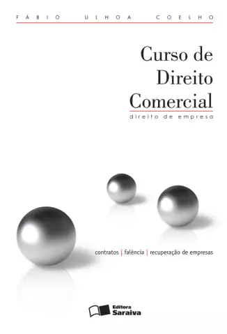  Direito de Empresa  - Curso de Direito Comercial   - Vol.  3  -  Fábio Ulhoa Coelho