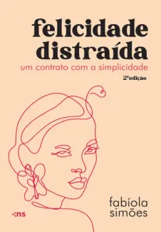 Felicidade distraída - Fabíola Simões