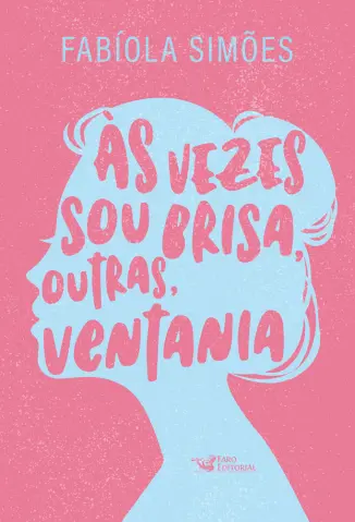 Às Vezes sou Brisa, Outras, Ventania - Fabíola Simões