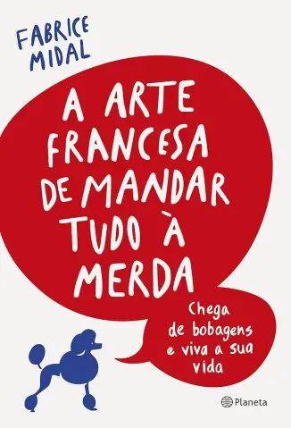 A arte Francesa de Mandar tudo - Fabrice Midal