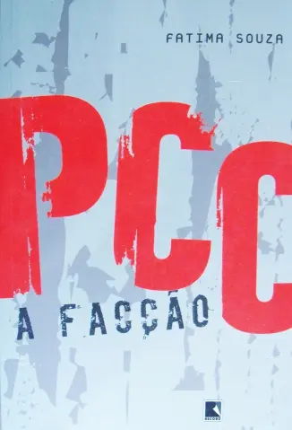 PCC, a Facção - Fátima Souza