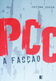 PCC, a Facção - Fátima Souza