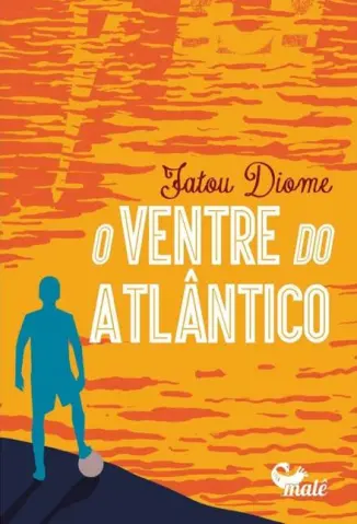 O Ventre do Atlântico - Fatou Diome