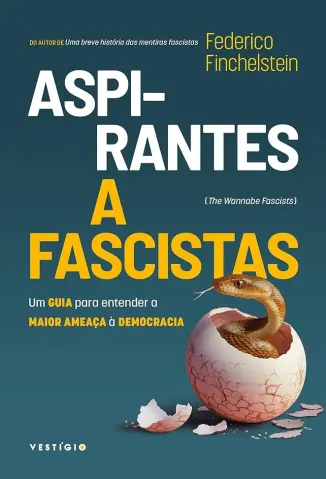 Aspirantes a Fascistas - Federico Finchelstein