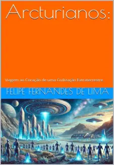 Os Arcturianos - Felipe Fernandes De Lima