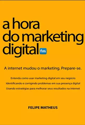 A Hora do Marketing Digital - Felipe Matheus