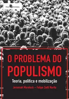 O Problema do Populismo  -  Felipe Ziotti Narita