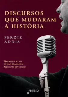 Discursos Que Mudaram A História  -  Ferdie Addis