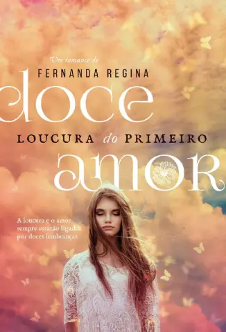 Doce loucura do primeiro amor - Fernanda Regina