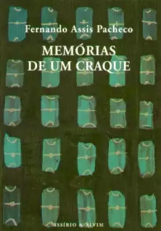 Memórias de um Craque - Fernando Assis Pacheco