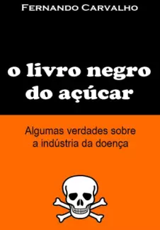 O Livro Negro do Açúcar   -  Fernando Carvalho