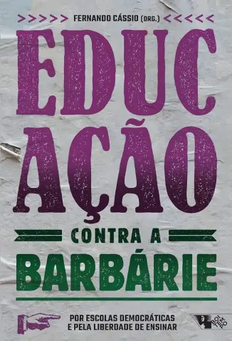 Educação Contra a Barbárie - Fernando Cássio