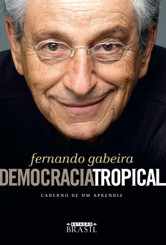 Democracia Tropical - Fernando Gabeira