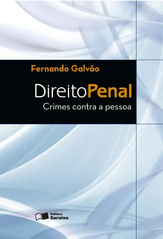 Direito Penal - Crimes Contra a Pessoa - Fernando Galvão