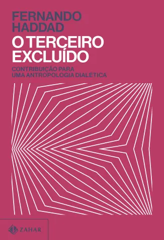 O Terceiro Excluído - Fernando Haddad