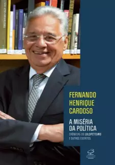 A miséria da política - Fernando Henrique Cardoso