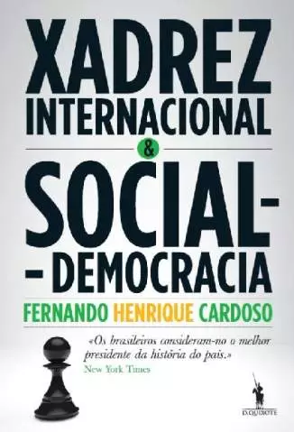 Xadrez Internacional e Social-Democracia  -  Fernando Henrique Cardoso