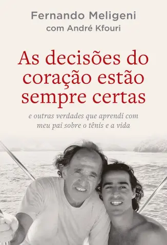 As Decisões do Coração Estão Sempre Certas - Fernando Meligeni