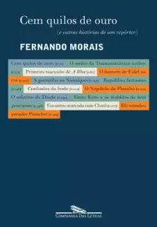 Cem Quilos de Ouro  -  Fernando Morais