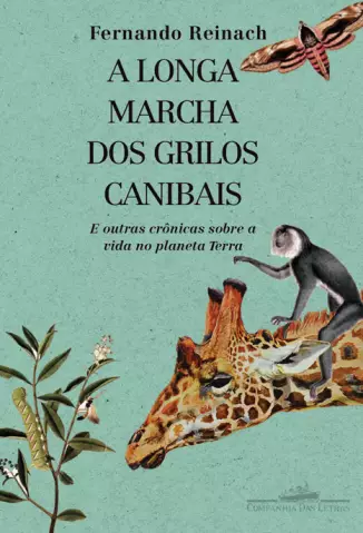A Longa Marcha dos Grilos Canibais  -  Fernando Reinach