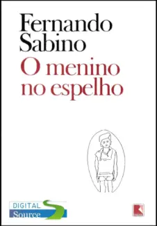 O Menino no Espelho - Fernando Sabino