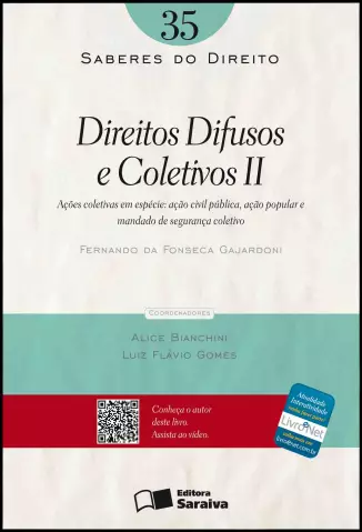  Coleção Saberes do Direito  - Direitos Difusos e Coletivos II   - Vol.  35  -  Fernando da Fonseca Gajardoni